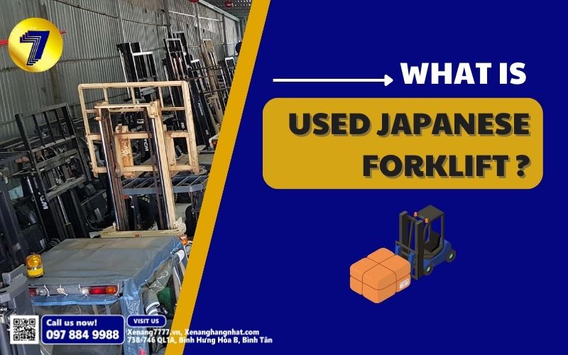 What is used Japanese forklifts? Pros and cons