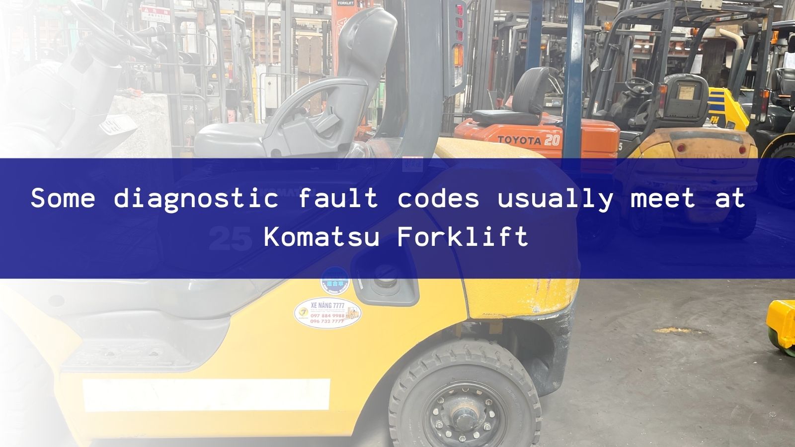 Some diagnostic fault codes usually meet at Komatsu Forklift